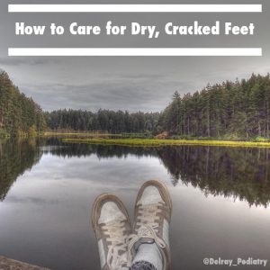 Learn how to care for dry, cracked feet!